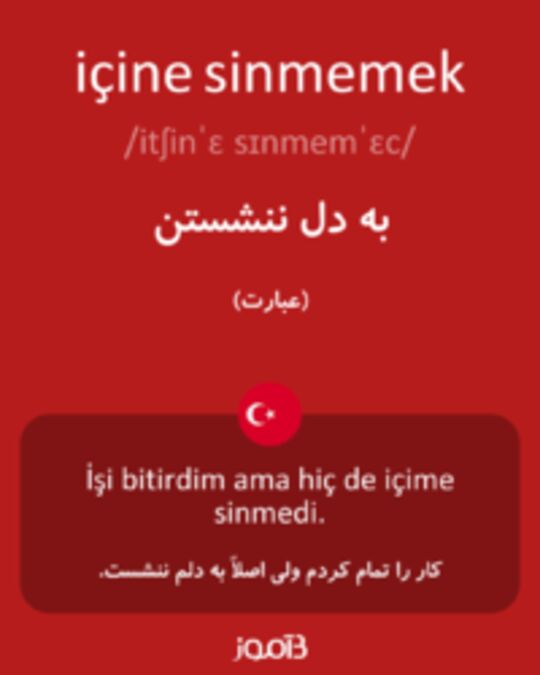  تصویر içine sinmemek - دیکشنری انگلیسی بیاموز