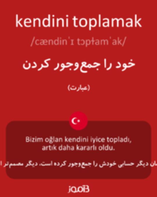  تصویر kendini toplamak - دیکشنری انگلیسی بیاموز