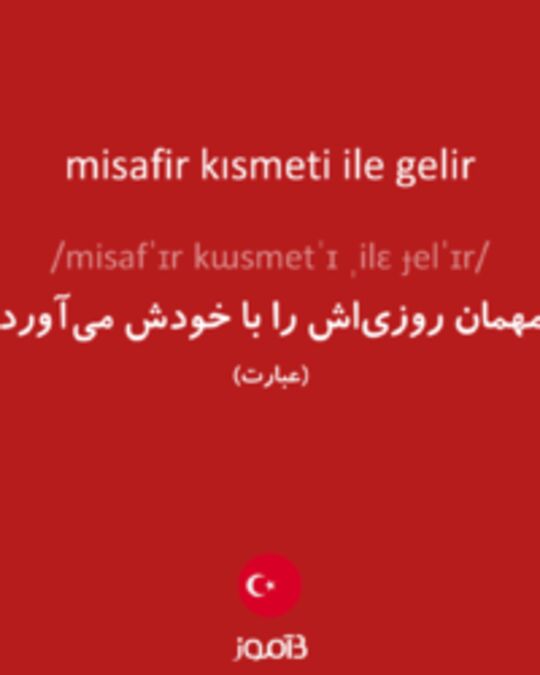  تصویر misafir kısmeti ile gelir - دیکشنری انگلیسی بیاموز