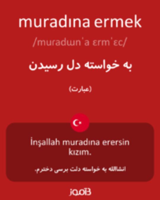  تصویر muradına ermek - دیکشنری انگلیسی بیاموز