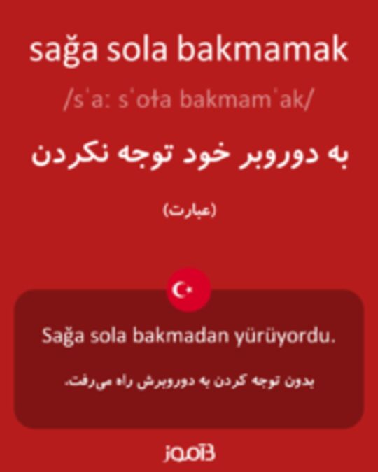  تصویر sağa sola bakmamak - دیکشنری انگلیسی بیاموز