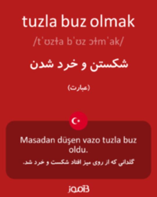  تصویر tuzla buz olmak - دیکشنری انگلیسی بیاموز