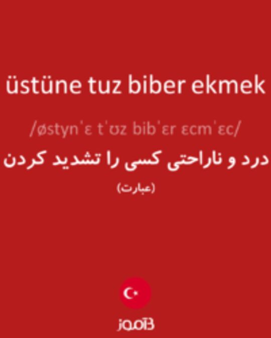  تصویر üstüne tuz biber ekmek - دیکشنری انگلیسی بیاموز