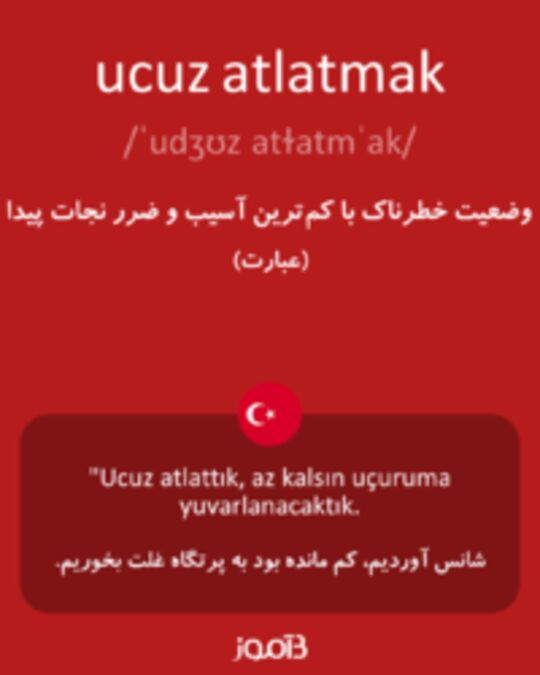  تصویر ucuz atlatmak - دیکشنری انگلیسی بیاموز