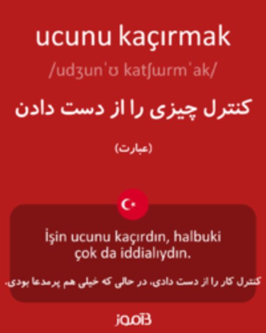  تصویر ucunu kaçırmak - دیکشنری انگلیسی بیاموز