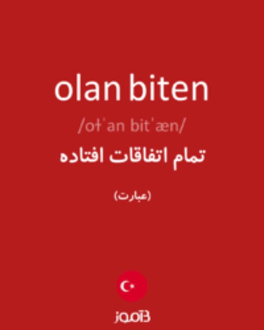  تصویر olan biten - دیکشنری انگلیسی بیاموز