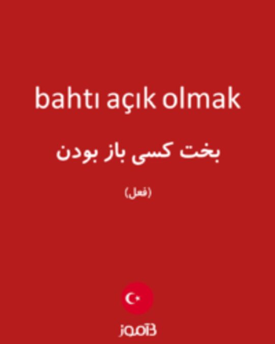  تصویر bahtı açık olmak - دیکشنری انگلیسی بیاموز