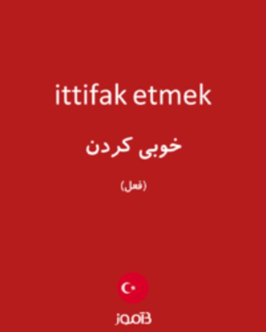  تصویر ittifak etmek - دیکشنری انگلیسی بیاموز