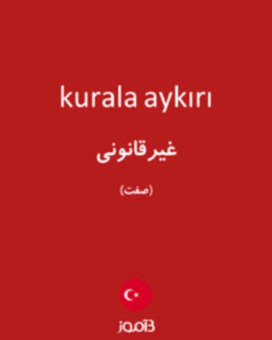  تصویر kurala aykırı - دیکشنری انگلیسی بیاموز