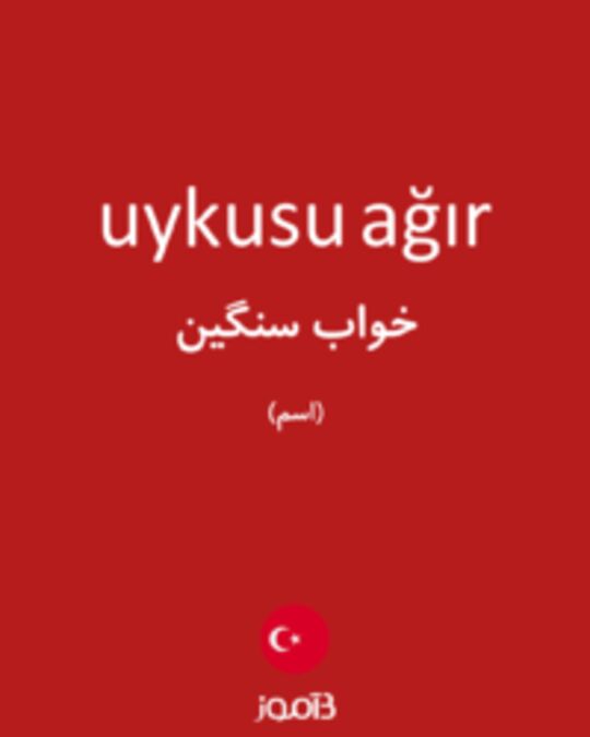  تصویر uykusu ağır - دیکشنری انگلیسی بیاموز