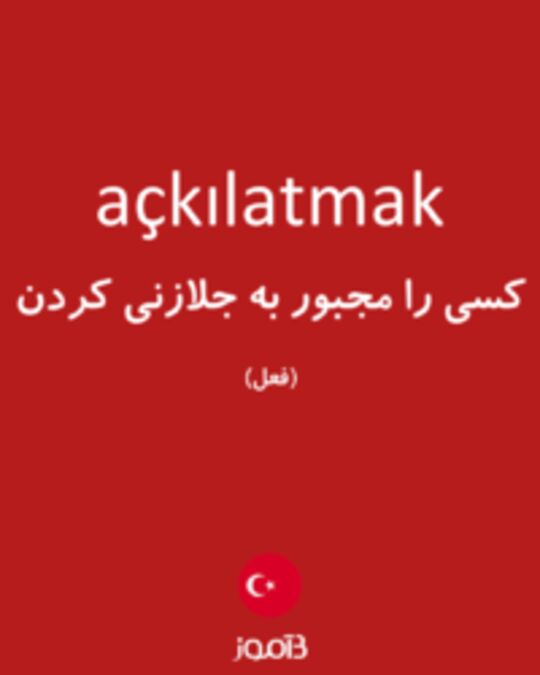  تصویر açkılatmak - دیکشنری انگلیسی بیاموز