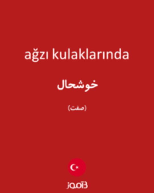  تصویر ağzı kulaklarında - دیکشنری انگلیسی بیاموز