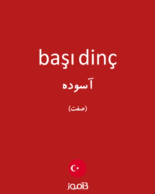  تصویر başı dinç - دیکشنری انگلیسی بیاموز