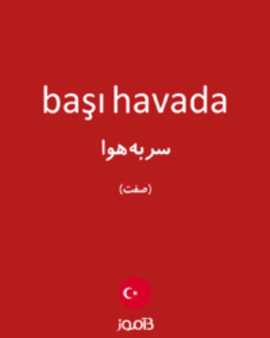  تصویر başı havada - دیکشنری انگلیسی بیاموز