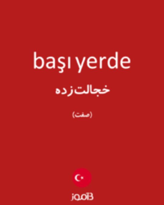  تصویر başı yerde - دیکشنری انگلیسی بیاموز