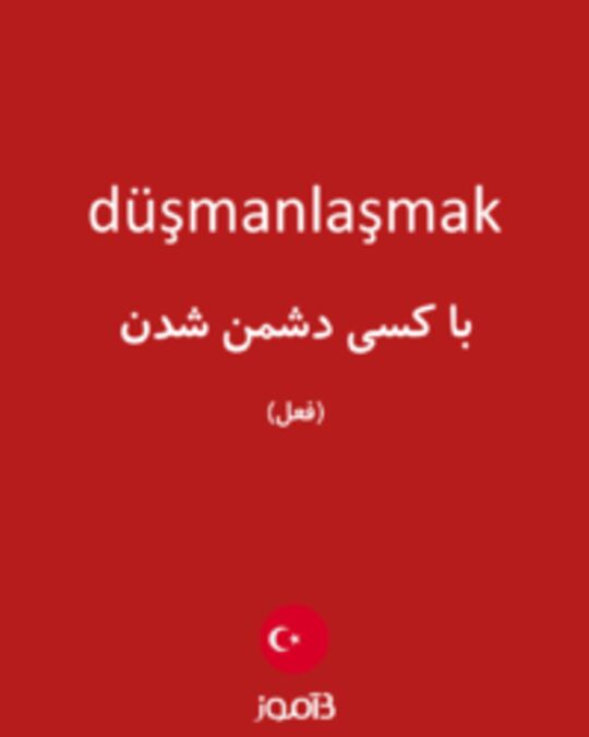  تصویر düşmanlaşmak - دیکشنری انگلیسی بیاموز