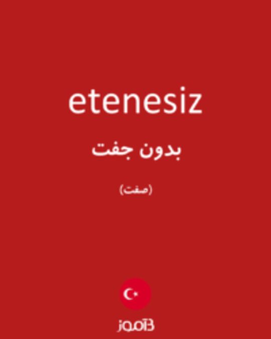  تصویر etenesiz - دیکشنری انگلیسی بیاموز