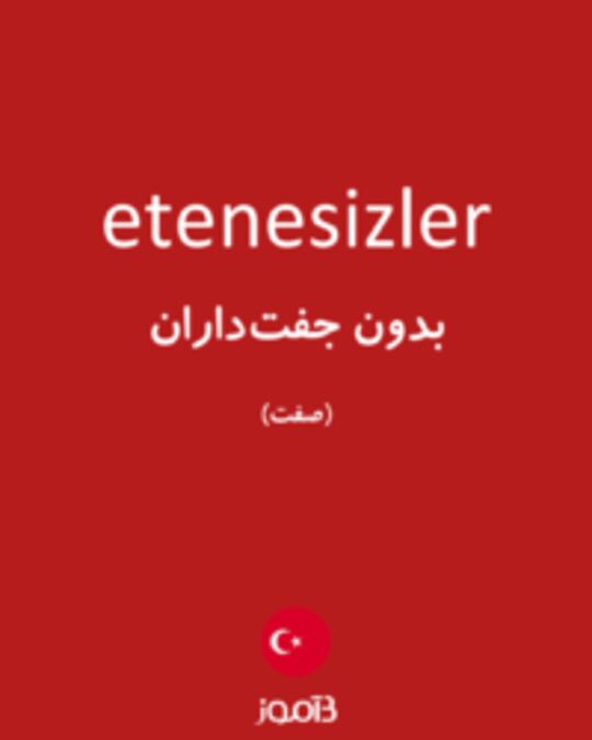  تصویر etenesizler - دیکشنری انگلیسی بیاموز