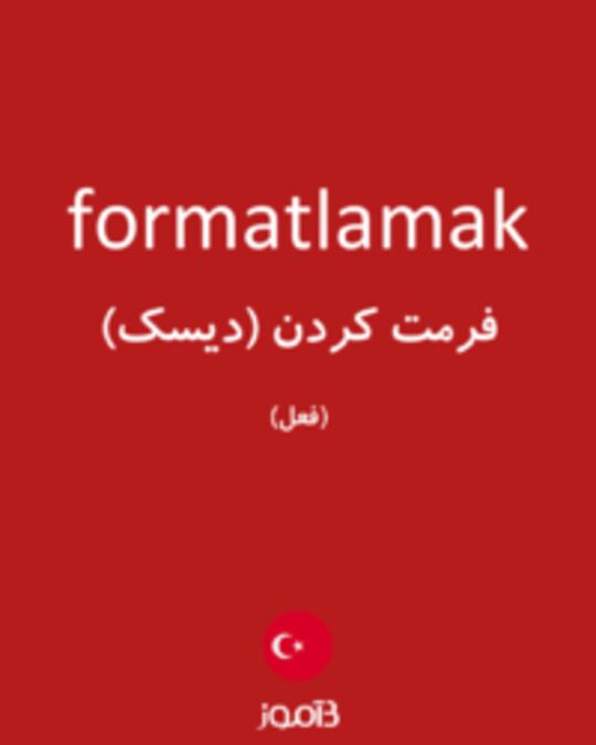  تصویر formatlamak - دیکشنری انگلیسی بیاموز