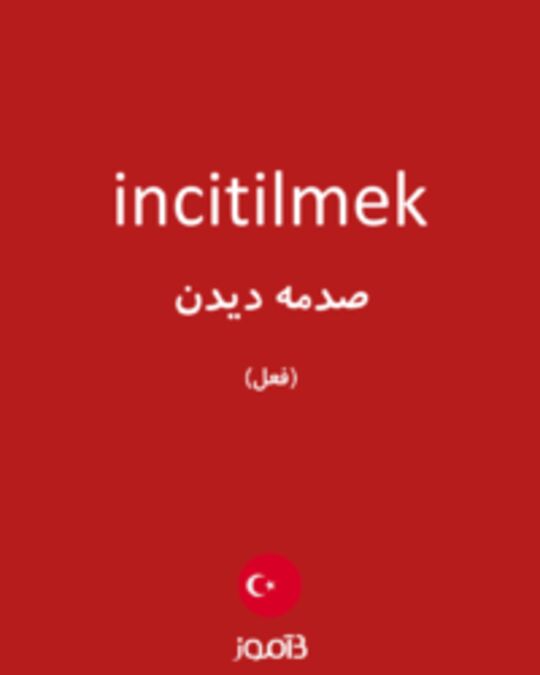  تصویر incitilmek - دیکشنری انگلیسی بیاموز