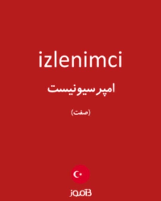  تصویر izlenimci - دیکشنری انگلیسی بیاموز