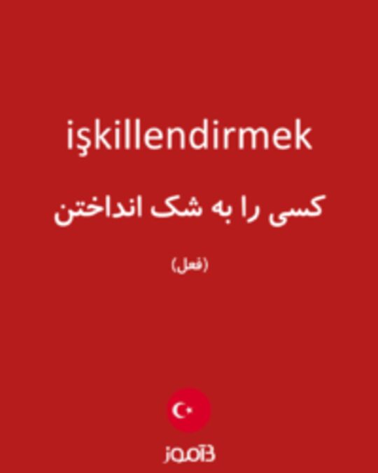  تصویر işkillendirmek - دیکشنری انگلیسی بیاموز