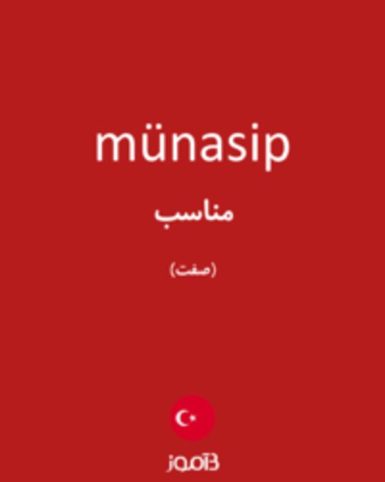  تصویر münasip - دیکشنری انگلیسی بیاموز