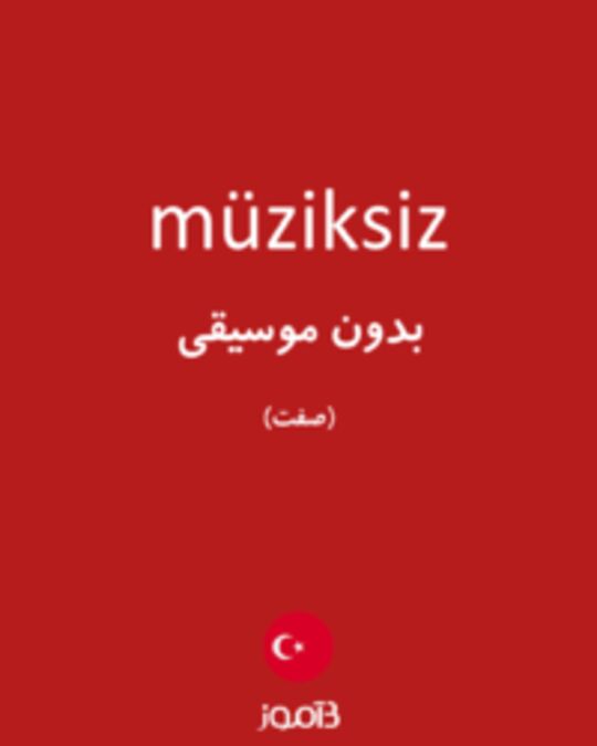  تصویر müziksiz - دیکشنری انگلیسی بیاموز