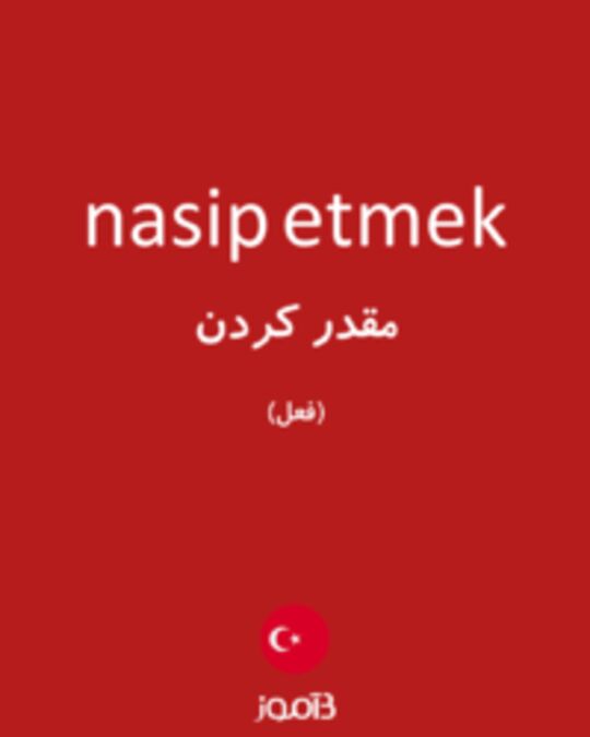  تصویر nasip etmek - دیکشنری انگلیسی بیاموز