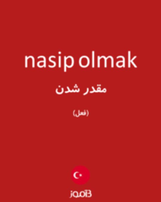  تصویر nasip olmak - دیکشنری انگلیسی بیاموز