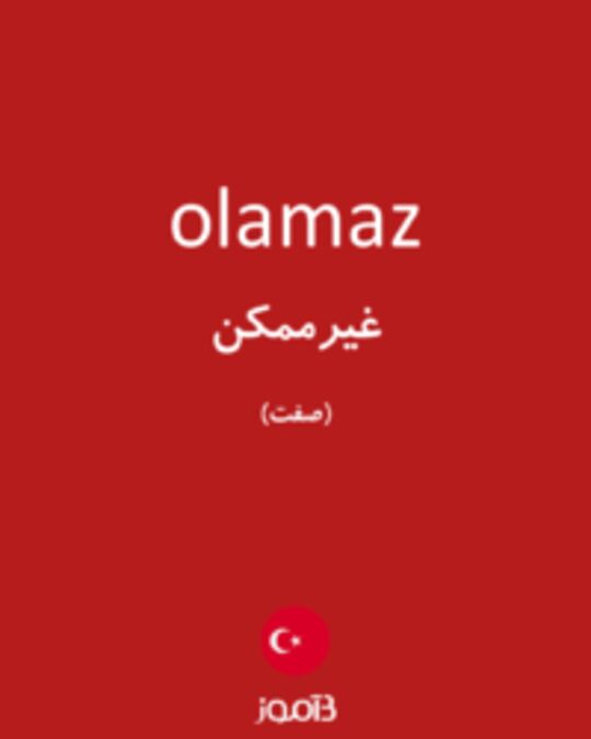  تصویر olamaz - دیکشنری انگلیسی بیاموز