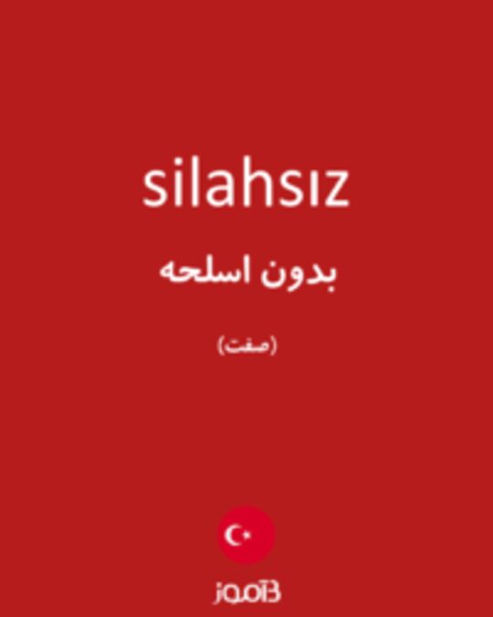  تصویر silahsız - دیکشنری انگلیسی بیاموز