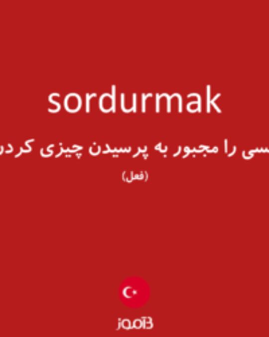  تصویر sordurmak - دیکشنری انگلیسی بیاموز