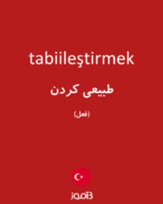  تصویر tabiileştirmek - دیکشنری انگلیسی بیاموز