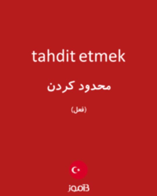  تصویر tahdit etmek - دیکشنری انگلیسی بیاموز