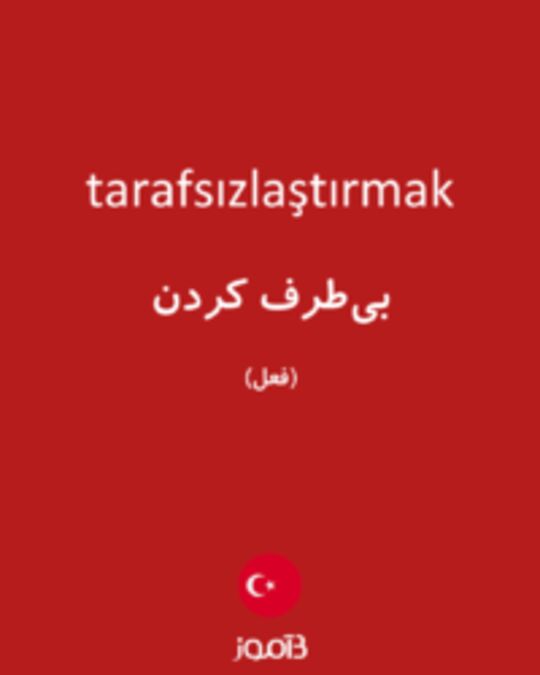  تصویر tarafsızlaştırmak - دیکشنری انگلیسی بیاموز