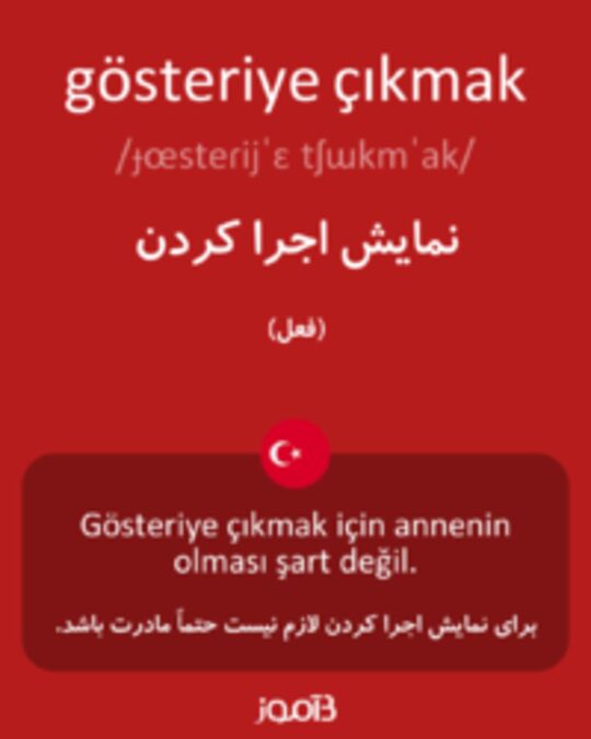  تصویر gösteriye çıkmak - دیکشنری انگلیسی بیاموز