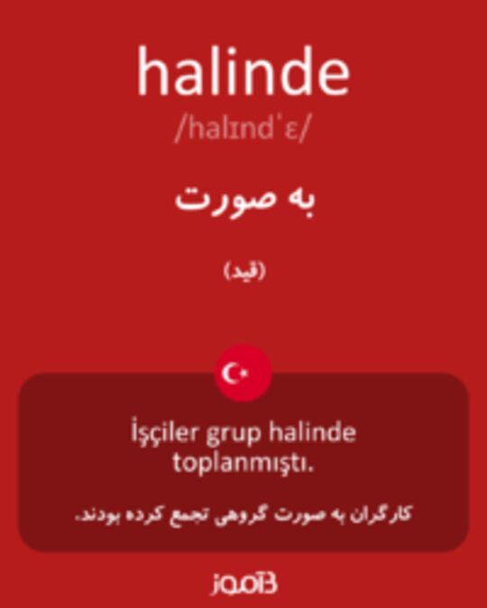  تصویر halinde - دیکشنری انگلیسی بیاموز