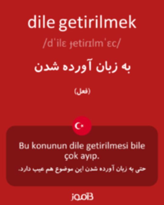  تصویر dile getirilmek - دیکشنری انگلیسی بیاموز