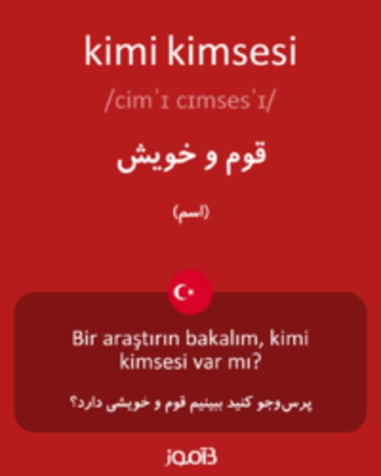  تصویر kimi kimsesi - دیکشنری انگلیسی بیاموز