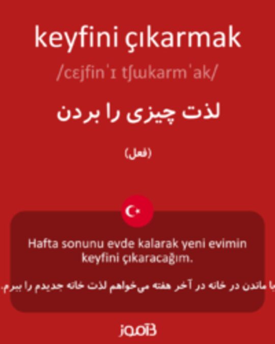  تصویر keyfini çıkarmak - دیکشنری انگلیسی بیاموز