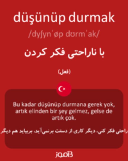  تصویر düşünüp durmak - دیکشنری انگلیسی بیاموز