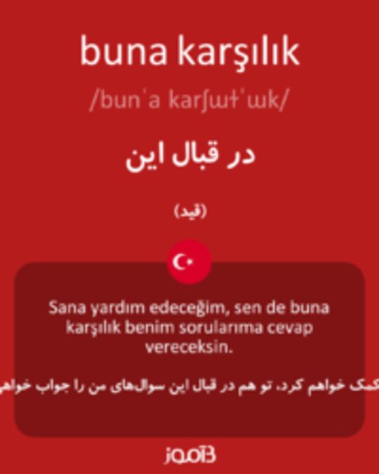  تصویر buna karşılık - دیکشنری انگلیسی بیاموز