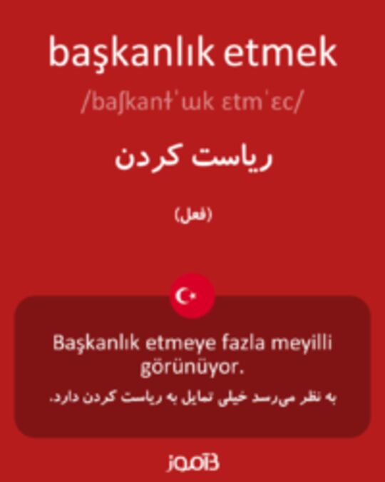  تصویر başkanlık etmek - دیکشنری انگلیسی بیاموز