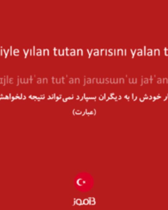  تصویر el eliyle yılan tutan yarısını yalan tutar - دیکشنری انگلیسی بیاموز