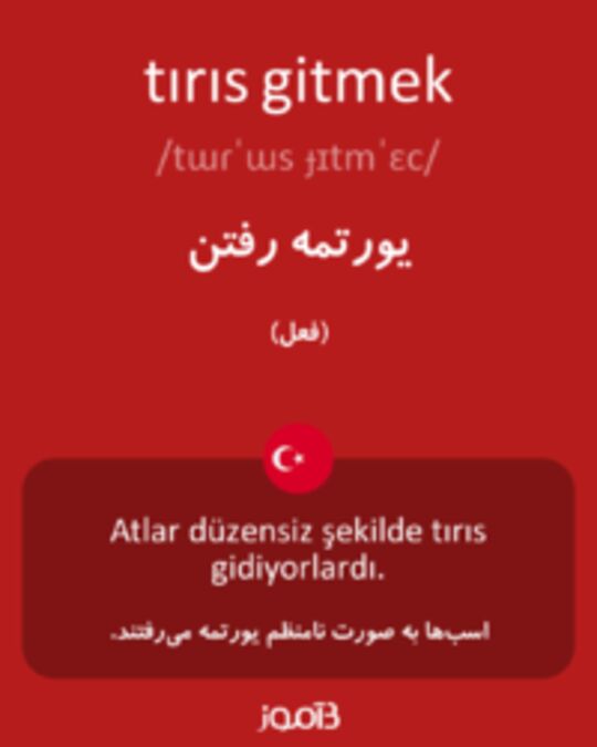  تصویر tırıs gitmek - دیکشنری انگلیسی بیاموز